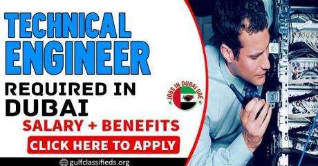 TECHNICAL ENGINEER REQUIRED IN DUBAI