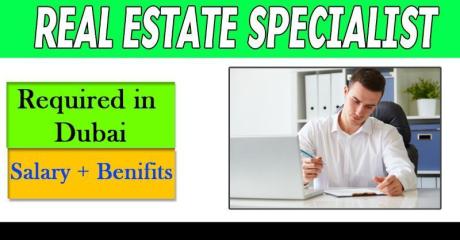 Real Estate Specialist Required in Dubai