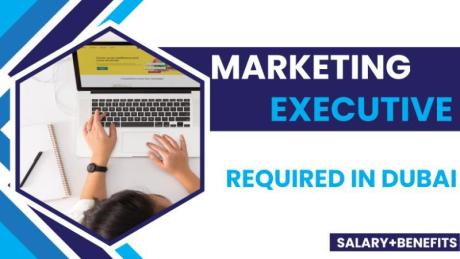 Marketing Executive Required in Dubai