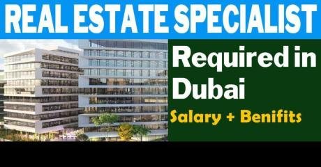 Real Estate Specialist Required in Dubai