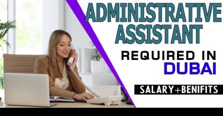 Administrative Assistant Required in Dubai