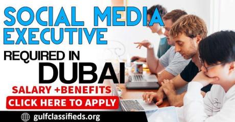 SOCIAL MEDIA EXECUTIVE REQUIRED IN DUBAI