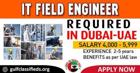 IT FIELD ENGINEER REQUIRED IN DUBAI