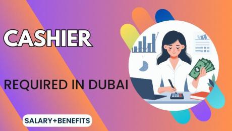 Cashier Required in Dubai