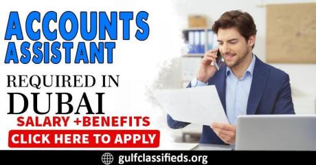 ACCOUNTS ASSISTANT REQUIRED IN DUBAI