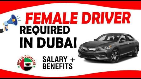 FEMALE DRIVER REQUIRED IN DUBAI