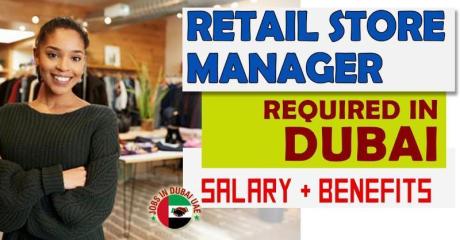 Retail Store Manager Required in Dubai