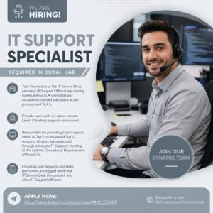 IT Support Specialist Required in Dubai