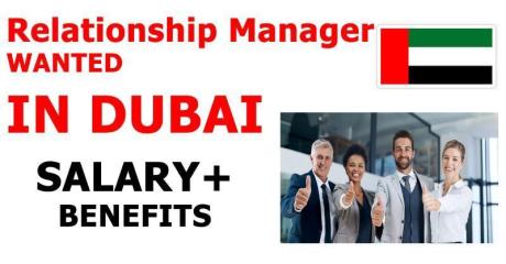 Relationship Manager WANTED IN DUBAI
