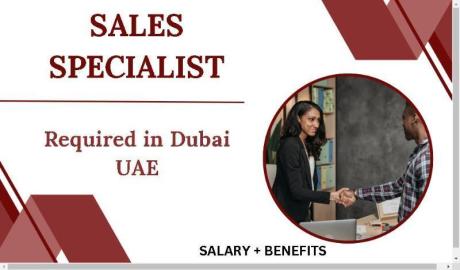Sales Specialist Required in Dubai