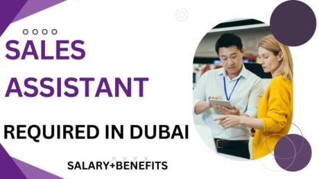 Sales Assistant Required in Dubai