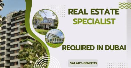 Real Estate Specialist Required in Dubai