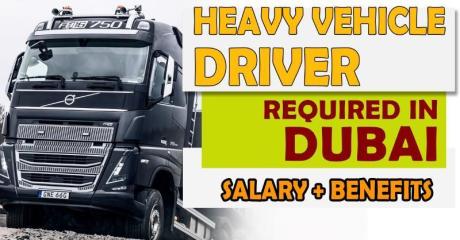 HEAVY VEHICLE DRIVER Required in Dubai