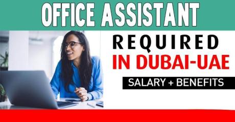 Office Assistant Required in Dubai