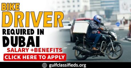 BIKE DRIVER REQUIRED IN DUBAI