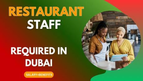 Restaurant Staff Required in Dubai