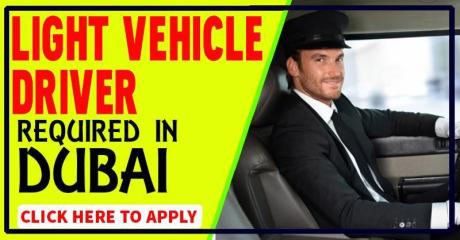 LIGHT VEHICLE DRIVER Required in Dubai