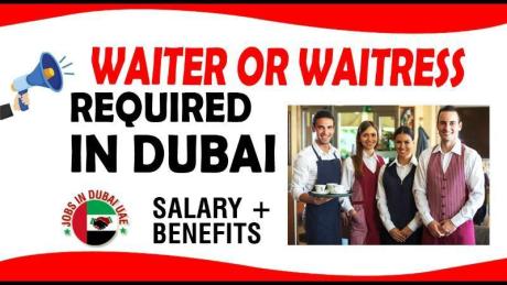 WAITER OR WAITRESS REQUIRED IN DUBAI