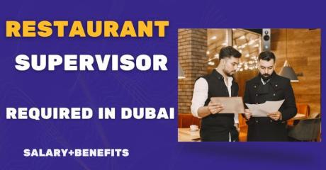 Restaurant Supervisor Required in Dubai