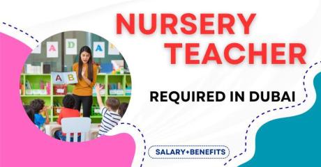 Nursery Teacher Required in Dubai