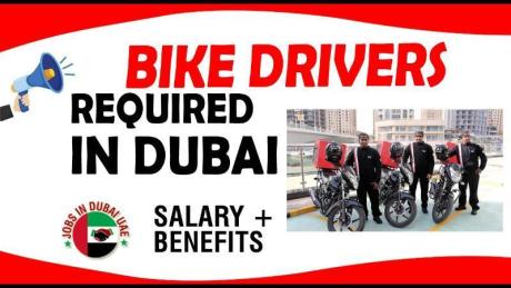BIKE DRIVERS REQUIRED IN DUBAI