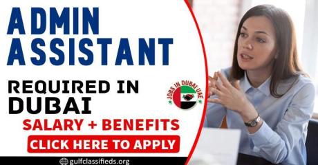 ADMIN ASSISTANT REQUIRED IN DUBAI