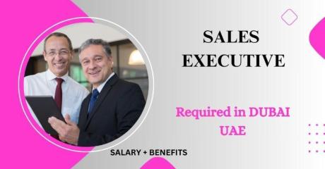 Sales Executive Required in Dubai