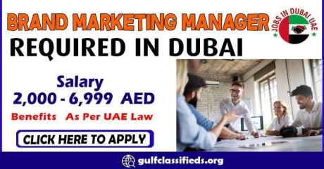 BRAND MARKETING MANAGER REQUIRED IN DUBAI
