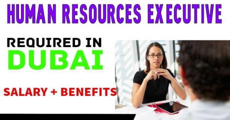 Human Resources Executive Required in Dubai