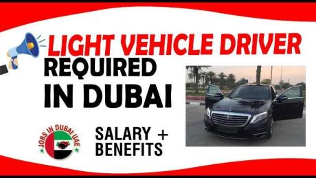 LIGHT VEHICLE DRIVER REQUIRED IN DUBAI