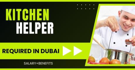 Kitchen Helper Required in Dubai