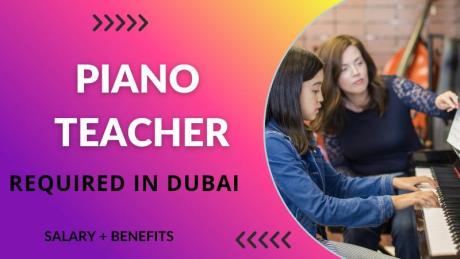 Piano Teacher Required in Dubai
