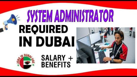 System Administrator Required in Dubai
