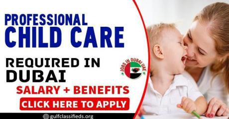 PROFESSIONAL CHILD CARE REQUIRED IN DUBAI
