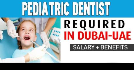 Pediatric Dentist Required in Dubai