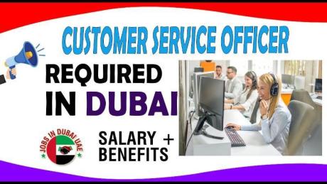 Customer Service Officer Required in Dubai