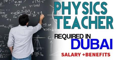 Physics Teacher Required in Dubai