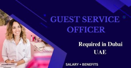 Guest Service Officer Required in Dubai