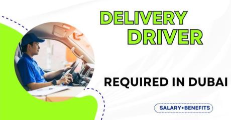 Delivery Driver Required in Dubai