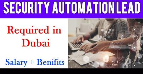 Security Automation Lead Required in Dubai