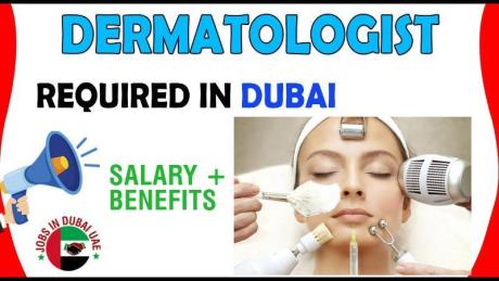 Dermatologist Required in Dubai