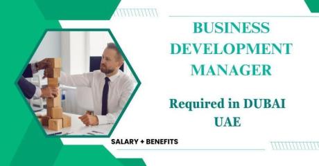 Business Development Manager Required in Dubai