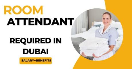 Room Attendant Required in Dubai