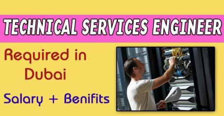 Technical Services Engineer Required in Dubai