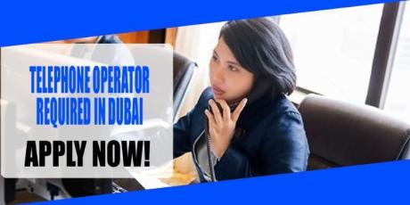 TELEPHONE OPERATOR REQUIRED IN DUBAI