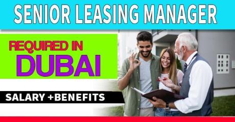 Senior Leasing Manager Required in Dubai