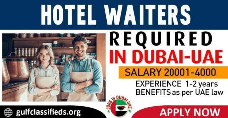 HOTEL WAITERS REQUIRED IN DUBAI