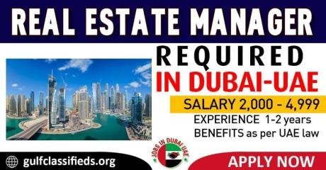 REAL ESTATE MANAGER REQUIRED IN DUBAI