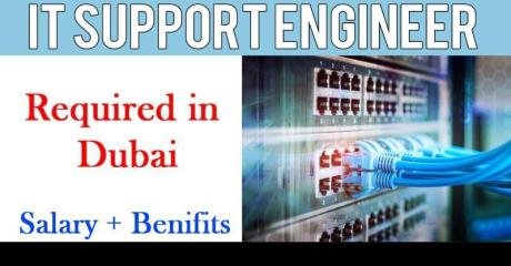 Information Technology Support Engineer Required in Dubai