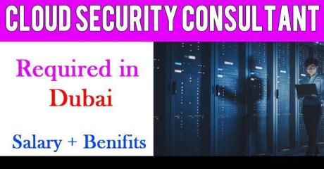 Cloud Security Consultant Required in Dubai